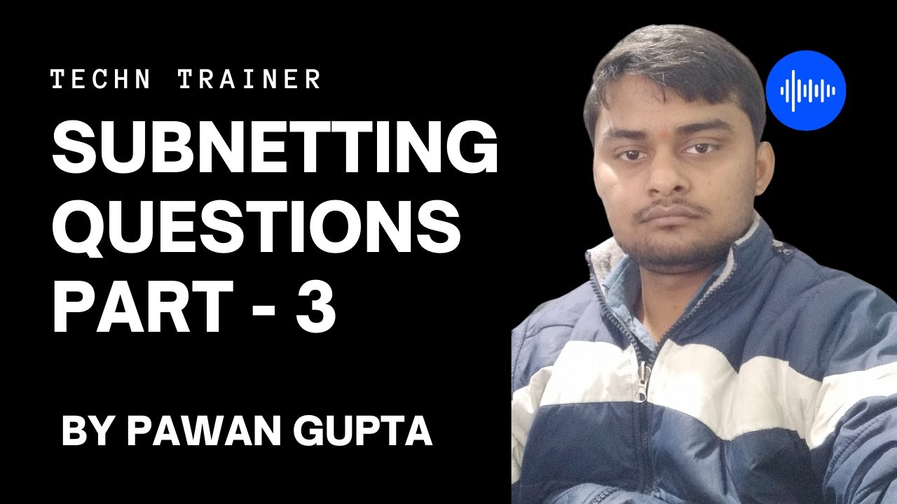Subnetting Question Part 3 Step by step tutorial Techn Trainer