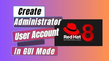 How to Create Administrator User Account On Red Hat Enterprise Linux 8 In GUI Mode