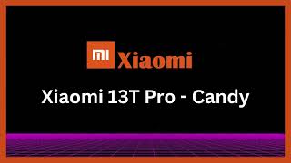 Xiaomi 13T Pro - Candy Ringtone