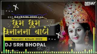Chhoom Chhoom Chhanana Baaje | Maiyya Pav Paijaniya | Navratri 2k22 Mix | Dj Srh Bhopal