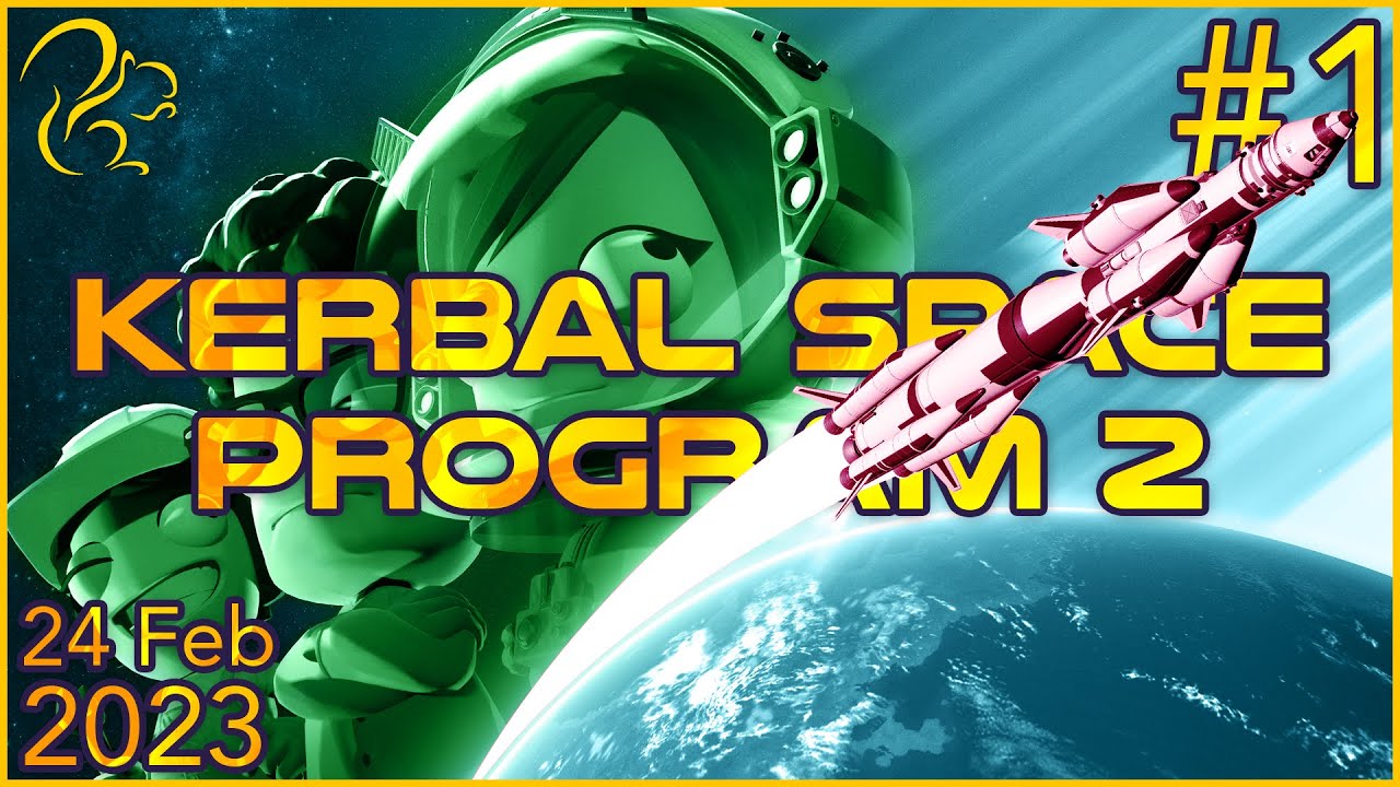 Kerbal Space Program 2 | 24th February 2023 | 1/4 | SquirrelPlus - YouTube