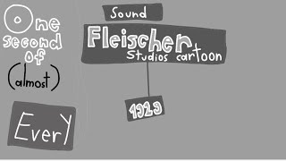 One Second Of Almost Every Sound Fleischer Studios Cartoons Part 1, 1929