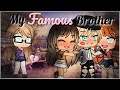 My Famous Older Brother | Gacha Life Mini Movie | GLMM