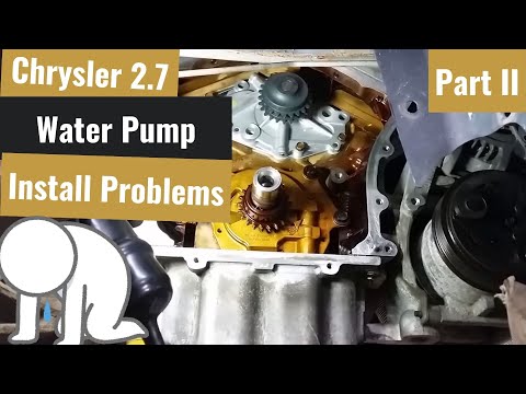 Chrysler 2.7L Water Pump Installation Problem Part 2
