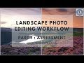 Landscape Photo Editing Workflow - Part 1 Photo Assessment