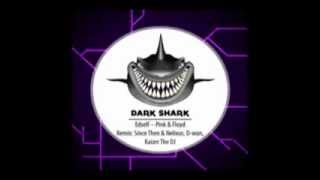 Edself - Pink Floyd Since Then Nelixus Remix