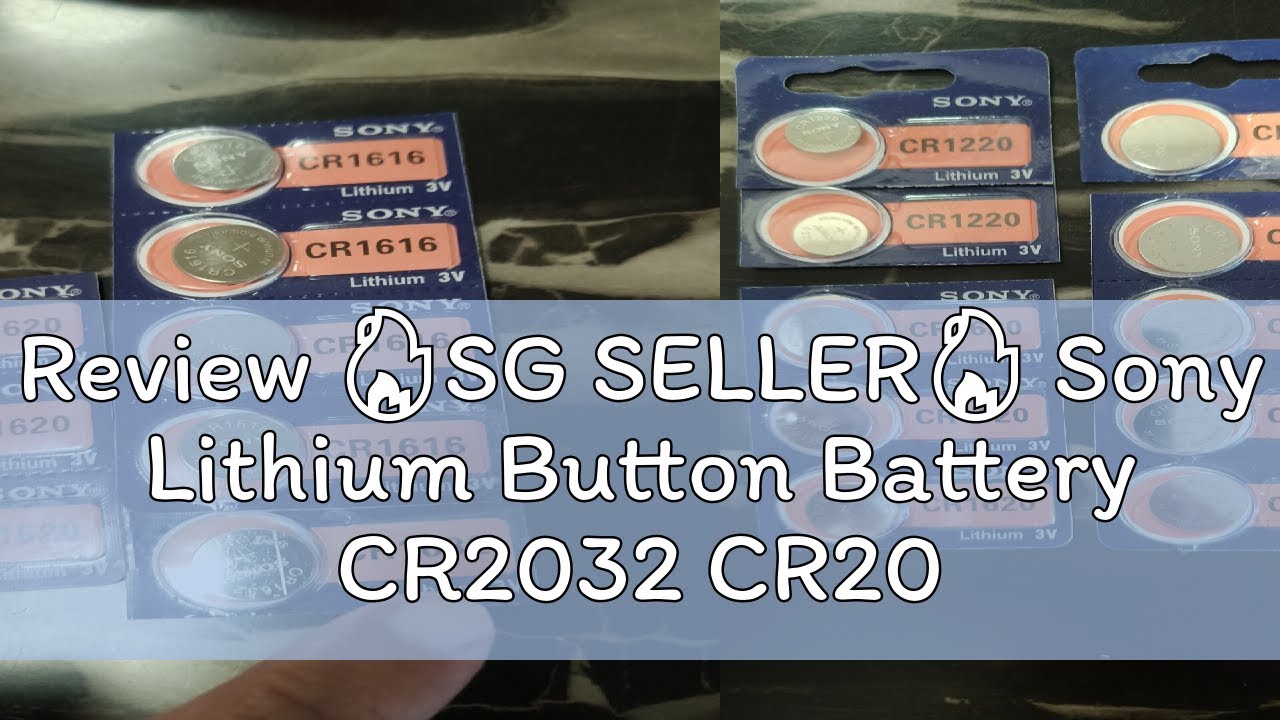 Review 🔥SG SELLER🔥 Sony Lithium Button Battery CR2032 CR2025 CR2016 CR1632 CR1620 CR1616 CR1220 L