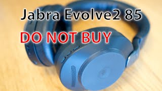 Why you shouldn't buy a Jabra Evolve2 85