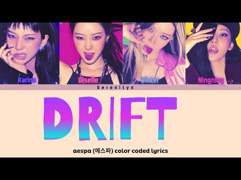 aespa 'Drift' Lyrics (에스파 Drift 가사) [Color Coded Han_Rom_Eng]  Serenityn