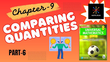 Universal Mathematics Book |Chapter 9 | Comparing Quantities | Class 8 | Innings 9.3 | P 6