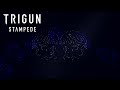 TRIGUN STAMPEDE - Ending | Stars Î±