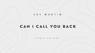 SHY Martin - Can I Call You Back ? (Stanley Ang Remix) | Tropical House Remix Kygo Style