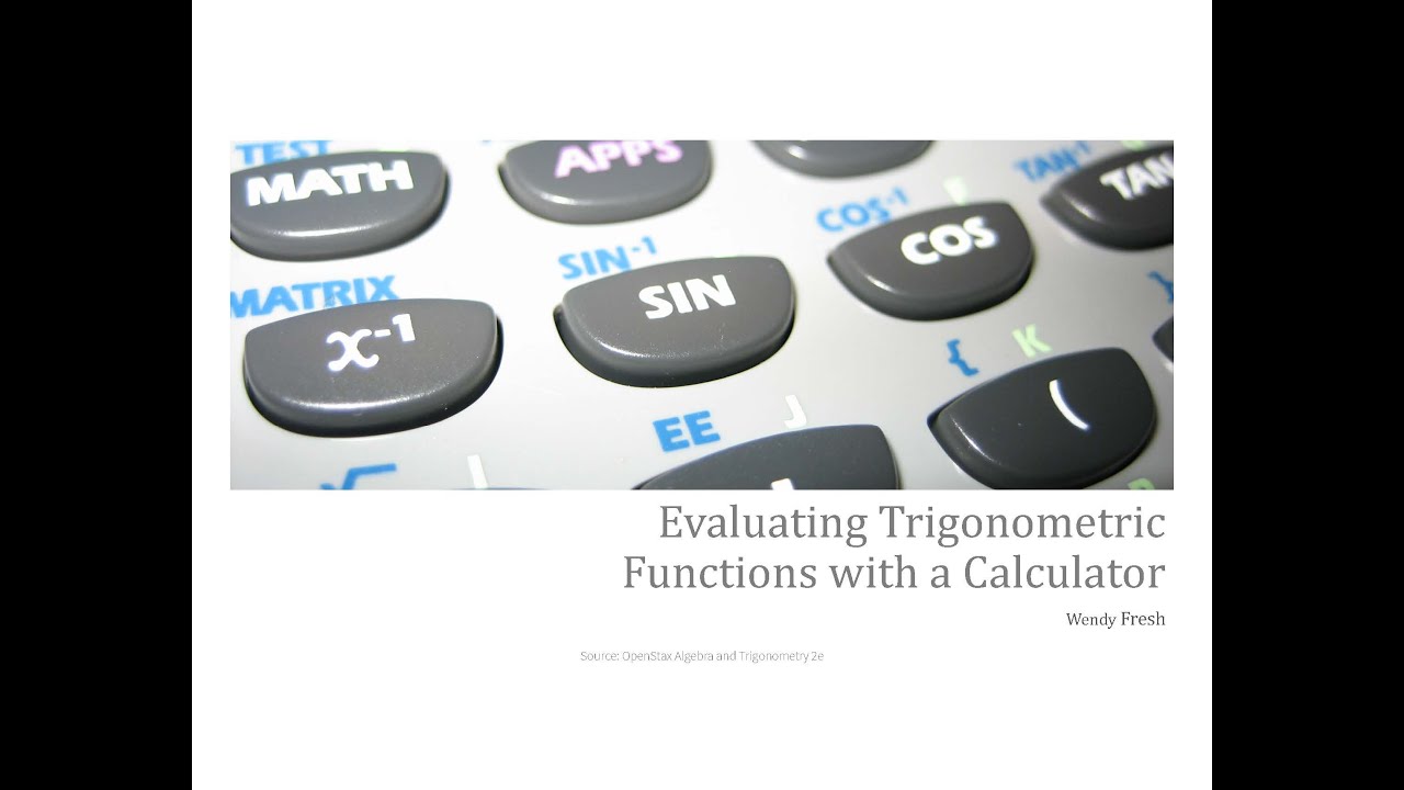 Evaluating with a Calculator (7.4 Algebra/Trig 2e OpenStax) - YouTube