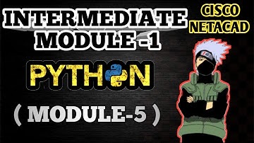 Python Module -1 (Intermediate) || Module - 5 || Cisco Answers || 100% || Free Python answers