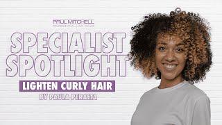 Specialist Spotlight: Pro Technique for Lightening Curly Hair