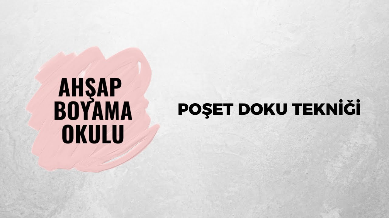 Poşet Doku - Doku Teknikleri | Ahşap Boyama Okulu