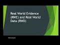 Real world evidence and real world data