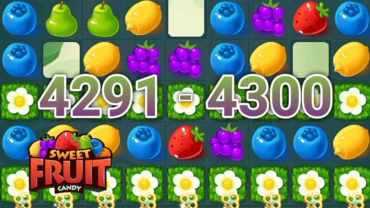 sweet fruit candy game level 4291 to 4300 game fruit candy YouTube