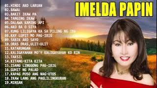 Imelda Papin Greatest Hits | Imelda Papin Opm Tagalog Love Songs | Imelda Papin Best Of