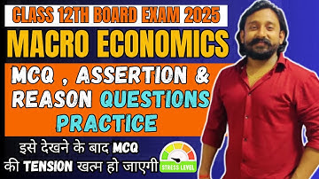 "🔥 MCQ, ASSERTION & REASON Practice | Class 12 Macroeconomics Board Exam 2025 | Score Full Marks📚✅"