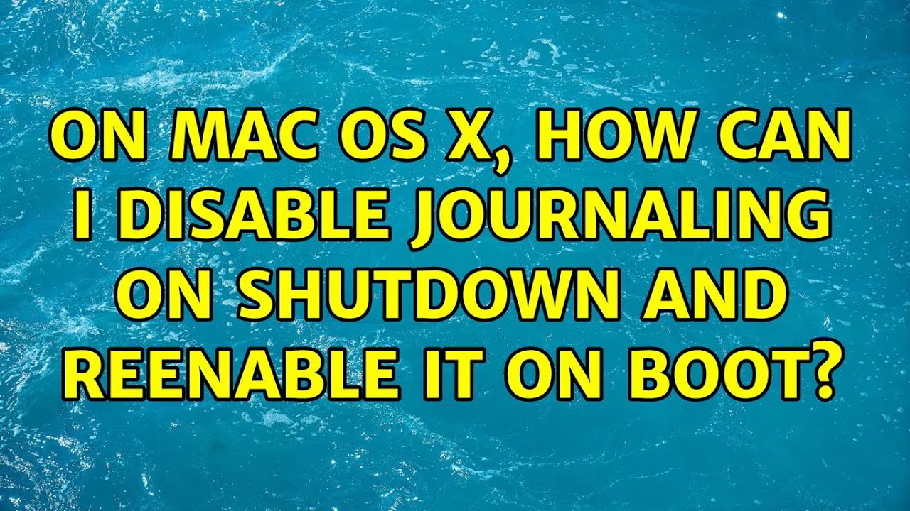 On Mac OS X, how can I disable journaling on shutdown and reenable it on boot?