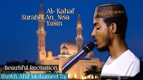 ||الشيخ عفيف/ محمد تاج|| سورة الكهف والنساء ياسين sheikh Afiif Mohamed Taj surah Al kahaf