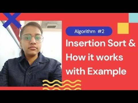 INSERTION SORT ALGORITHM AND HOW IT WORKS WITH EXAMPLE || SORTING ...