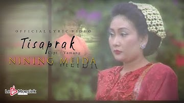 Nining Meida - Tisaprak (Official  Lyric Video)