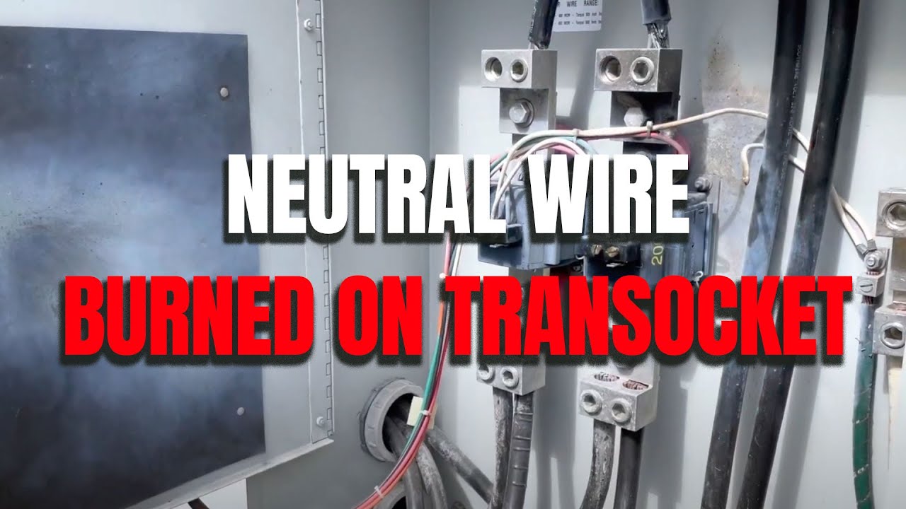 Neutral Wire burned on Transocket YouTube