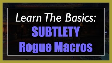7.3.5 Subtlety Rogue Macros [WOW Legion] - Focus, Mouseover,  Modifier