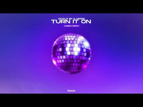 Видео: Royale BR & Ceres - Turn it on (Amero Remix)