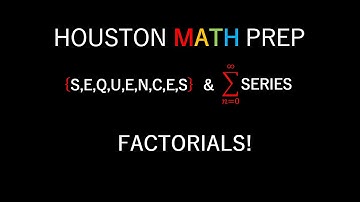 Factorials (Sequences and Series)