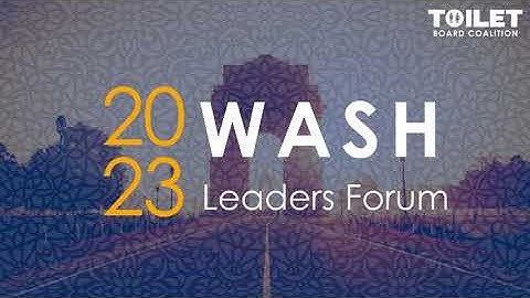 2023 WASH Leaders Forum - Highlights