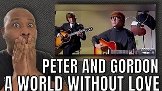 First Time Hearing | Peter And Gordon - A world Without Love Reaction