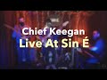 Chief Keegan - Live At Sin É