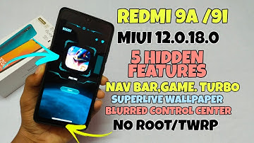MIUI 12.0.18.0 HIDDEN😎 FEATURES,REDMI 9A/9i/9😍 NAV BAR,GAME TURBO ,ETC WITHOUT TWRP/ROOT 🥬
