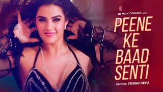 Peene Ke Baad Senti Full Hd Song And Video