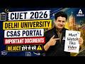DU Admission 2026 | CUET 2026 CSAS Portal Documents Required ⚠️ Ye Documents Miss Mat Karna