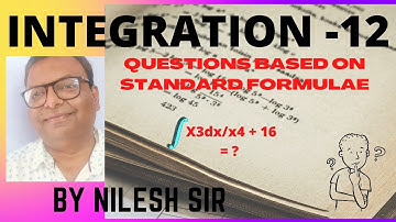INTEGRATION-12) , QUESTIONS based on Standard Formulae, Mathematics Class 12  #maths#nileshsir#NCERT