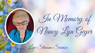 Nancy Lyn Geyer Memorial Service Livestream