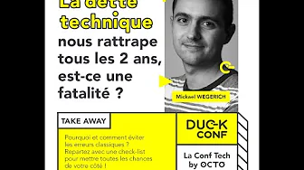 Duck Conf - La dette technique, est-ce une fatalité ?