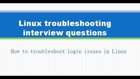 How to troubleshoot login issues in Linux
