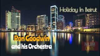 Ron Goodwin and his Orchestra - Holiday In Beirut (Full Album)
