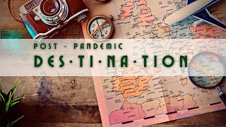 Post Pandemic | Holiday Destination 2021