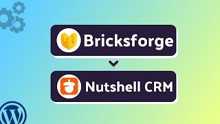 Integrating Bricksforge with Nutshell CRM | Step-by-Step Tutorial | Bit Integrations