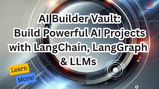Build Powerful AI Projects with LangChain, LangGraph \& LLMs | AI Builder Vault