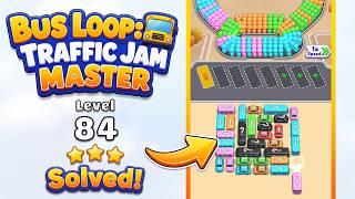 Bus Loop: Traffic Jam Master - Level 84 Walkthrough 🧩 | Solution & Gameplay 🚌