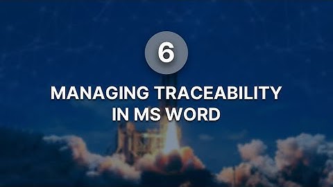 Managing traceability in MS Word
