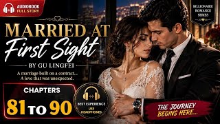 Married at first sight novel Serenity and Zachary | Romance audiobook|  Chapter 81 to 90