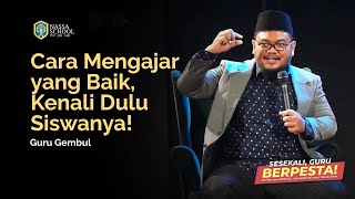 Cara Mengajar yang Baik, Kenali Dulu Siswanya! - Guru Gembul